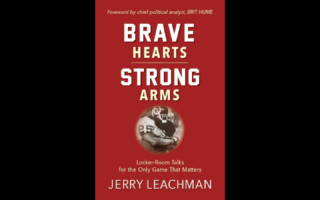 Cover of the book "Brave Hearts, Strong Arms" by Jerry Leachman. Foreword by Brit Hume. Features a sepia-toned image of an American football player wearing a helmet, with the number 25 on the jersey. The background is red with white text. The subtitle reads, "Locker-Room Talks for the Only Game That Matters.